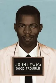 جان لوئیس: دردسر خوب (John Lewis: Good Trouble)