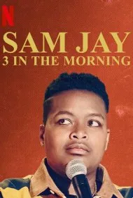 سم جی: ۳ نصفه‌شب (Sam Jay: 3 in the Morning)