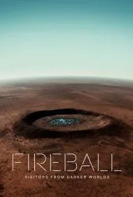 آذرگوی: بازدیدکنندگانی از جهان‌های تاریک‌تر (Fireball: Visitors from Darker Worlds)