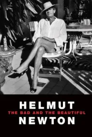 هلموت نیوتن: بد و زیبا (Helmut Newton: The Bad and the Beautiful)