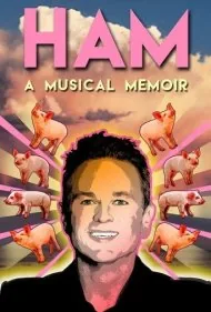 هم: یک خاطره موزیکال (HAM: A Musical Memoir)
