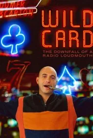 وایلد کارت: سقوط یک پرحرف رادیویی (Wild Card: The Downfall of a Radio Loudmouth)