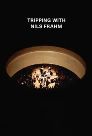 سفر با نیلز فرام (Tripping with Nils Frahm)