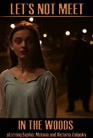 بیا در جنگل ملاقات نکنیم (Let's Not Meet in the Woods)