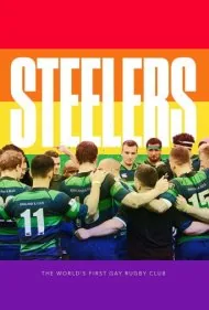 استیلرز: نخستین باشگاه راگبی همجنس‌گرایان جهان (Steelers: The World's First Gay Rugby Club)