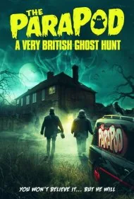پارا‌پاد: یک شکار روح بسیار بریتانیایی (The ParaPod:  A Very British Ghost Hunt)