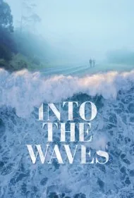 به سوی امواج (Into the Waves)