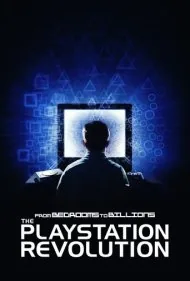 از اتاق خواب تا میلیاردها: انقلاب پلی‌استیشن (From Bedrooms to Billions: The PlayStation Revolution)