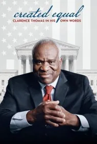 برابر خلق شده: کلارنس توماس از زبان خودش (Created Equal: Clarence Thomas in His Own Words)