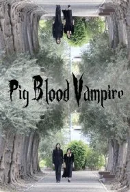 خون‌آشام خون خوک (Pig Blood Vampire)