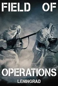 میدان عملیات: لنینگراد (Field of Operations: Leningrad)
