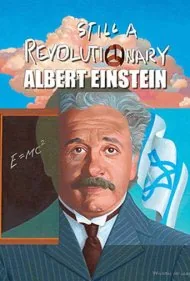 آلبرت انیشتین: همچنان یک انقلابی (Albert Einstein: Still a Revolutionary)