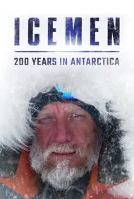 مردان یخی: ۲۰۰ سال در قطب جنوب (Icemen: 200 Years in Antarctica)
