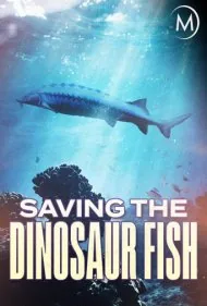نجات ماهی دایناسوری (Saving the Dinosaur Fish)