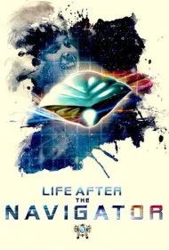 زندگی پس از پرواز مسیریاب (Life After The Navigator)