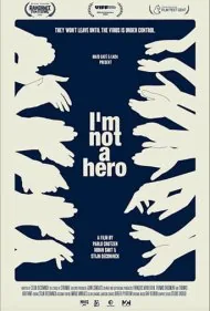 من قهرمان نیستم (I am not a hero)