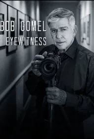باب گومل: شاهد عینی (Bob Gomel: Eyewitness)