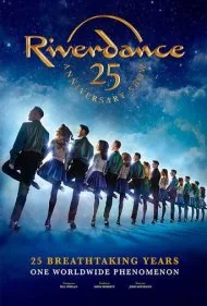 نمایش ۲۵ سالگی ریوردنس (Riverdance 25th Anniversary Show)