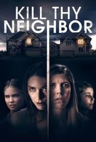همسایه خود را بکش (Kill Thy Neighbor)