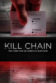 زنجیره کشتار: جنگ سایبری علیه انتخابات آمریکا (Kill Chain: The Cyber War on America's Elections)