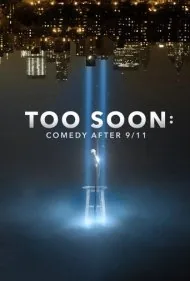 خیلی زود: کمدی پس از ۱۱ سپتامبر (Too Soon: Comedy After 9/11)