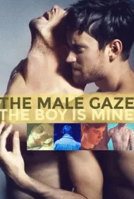 نگاه مردانه: این پسر مال من است (The Male Gaze: The Boy Is Mine)
