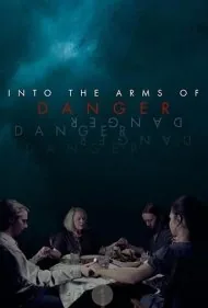 در آغوش خطر (Into the Arms of Danger)