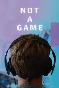 یک بازی نیست (Not a Game)