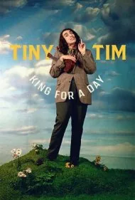 تینی تیم: پادشاهی برای یک روز (Tiny Tim: King for a Day)