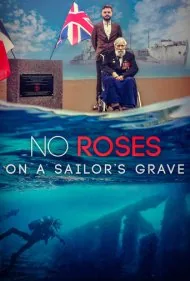 هیچ گلی روی قبر یک ملوان نیست (No Roses on a Sailor's Grave)