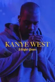 کانیه وست: قدرتی بالاتر (Kanye West: A Higher Power)
