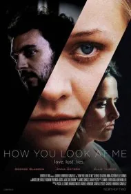 چطور به من نگاه می‌کنی (How You Look at Me)