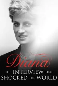 دایانا: مصاحبه‌ای که دنیا را تکان داد (Diana: The Interview that Shocked the World)