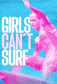 دخترها نمی‌توانند موج‌سواری کنند (Girls Can't Surf)