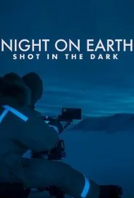 شب روی زمین: فیلم‌برداری در تاریکی (Night on Earth: Shot in the Dark)