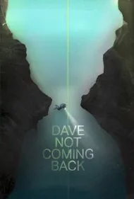 دیو برنمی‌گردد (Dave Not Coming Back)