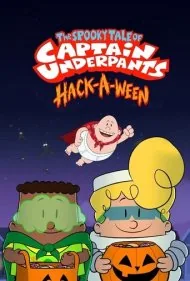 داستان ترسناك كاپیتان زیرشلواری - عوضووین (The Spooky Tale of Captain Underpants Hack-a-Ween)