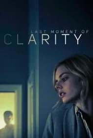 آخرین لحظه وضوح (Last Moment of Clarity)