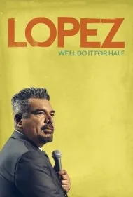 جورج لوپز: با نصف قیمت انجامش می‌دیم (George Lopez: We'll Do It for Half)