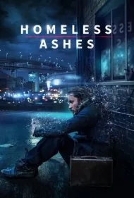 خاکستر بی‌خانمان‌ها (Homeless Ashes)