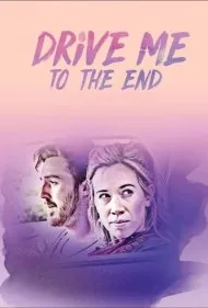منو تا آخرش ببر (Drive Me to the End)