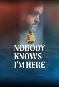 کسی نمیدونه من اینجام (Nobody Knows I'm Here)