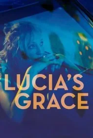 لطف بیش از حد (Lucia's Grace)