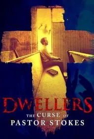 ساکنان: نفرین کشیش استوکس (Dwellers: The Curse of Pastor Stokes)