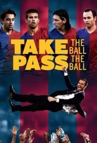 تیکی تاکا: بارسلونای شگفت انگیز گواردیولا (Take the Ball, Pass the Ball)