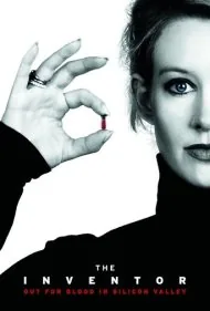 مخترع: به دنبال خون در دره سیلیکون (The Inventor: Out for Blood in Silicon Valley)