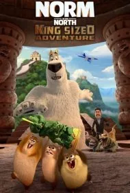 نورم از شمال : ماجراجویی بزرگ (Norm of the North: King Sized Adventure)