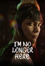 من دیگر اینجا نیستم (I'm No Longer Here)