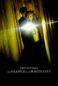 قتل های دوقلو : سکوت شهر سفید (Twin Murders: The Silence of the White City)