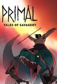 كهن: قصه هاى وحشیگرى (Primal: Tales of Savagery)